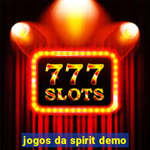 jogos da spirit demo